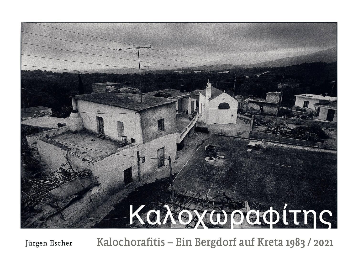 Cover: 9783965465114 | Kalochorafitis | Ein Bergdorf auf Kreta 1983 / 2021 | Buch | Deutsch