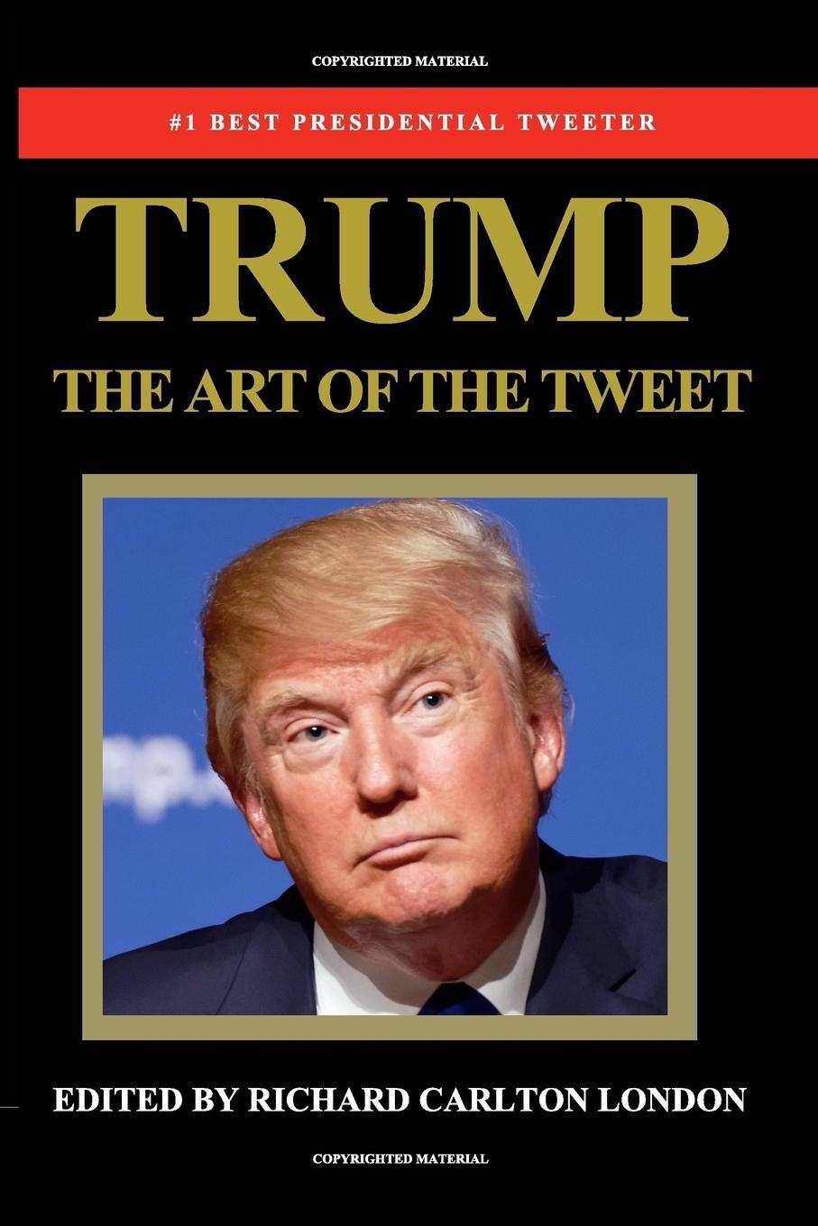 Cover: 9781366528605 | Trump - The Art of The Tweet | The President Elect In 140 Characters