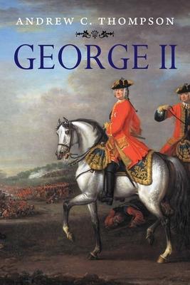Cover: 9780300187779 | George II | King and Elector | Andrew C. Thompson | Taschenbuch | 2012