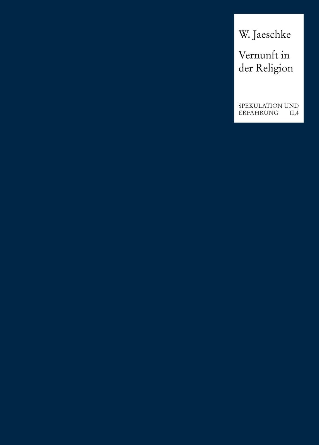Cover: 9783772811883 | Die Vernunft in der Religion | Walter Jaeschke | Buch | 478 S. | 1986