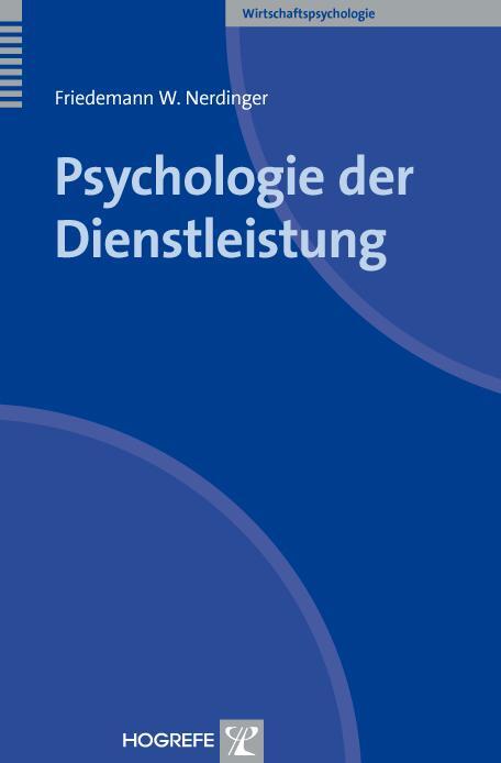 Cover: 9783801723521 | Psychologie der Dienstleistung | Friedemann W. Nerdinger | Buch | 2011