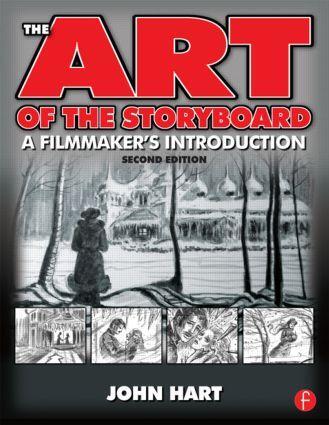 Cover: 9780240809601 | The Art of the Storyboard | A Filmmaker's Introduction | John Hart