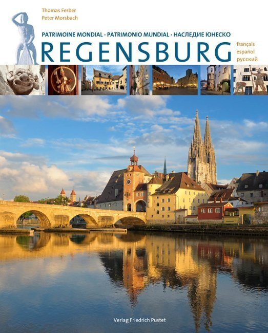 Cover: 9783791726342 | Regensburg. Patrimoine Mondial - Patrimonio Mundial | Ferber (u. a.)