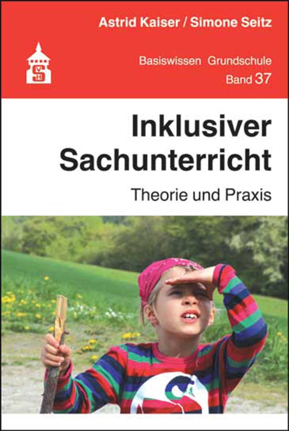 Cover: 9783834017970 | Inklusiver Sachunterricht | Theorie und Praxis | Astrid Kaiser (u. a.)