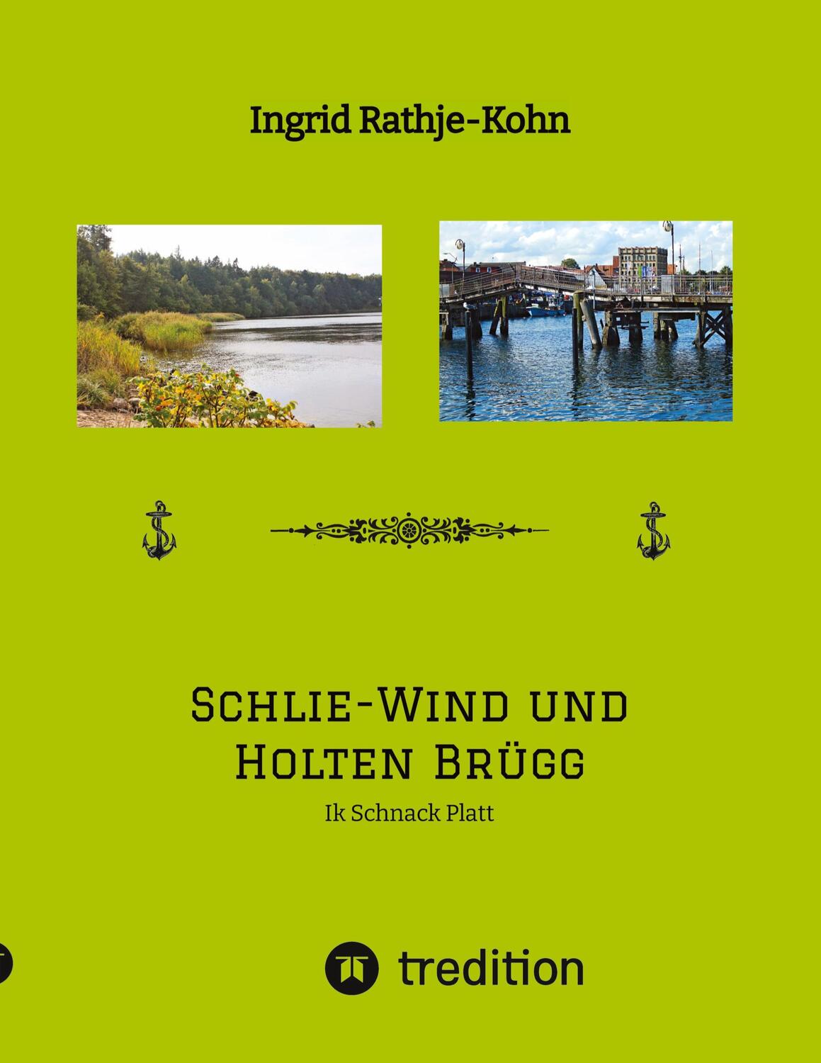 Cover: 9783347739598 | Schlie-Wind und Holten Brügg Für Leser, die Plattdeutsch verstehen...