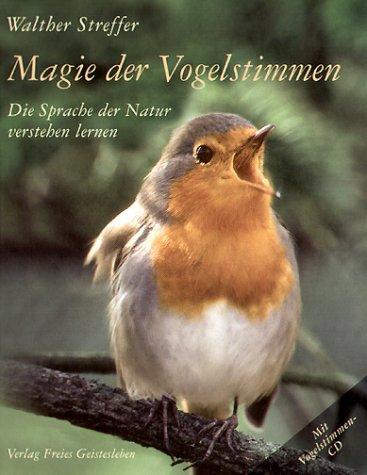 Cover: 9783772522406 | Magie der Vogelstimmen | Die Sprache der Natur verstehen lernen | Buch