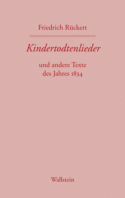 Cover: 9783835300705 | Kindertodtenlieder | und andere Texte des Jahres 1834 | Rückert | Buch