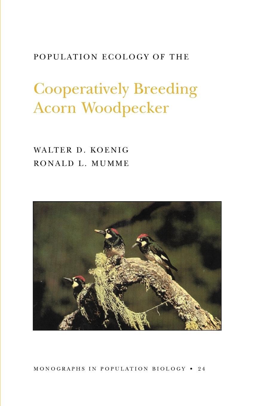 Cover: 9780691084640 | Population Ecology of the Cooperatively Breeding Acorn Woodpecker....