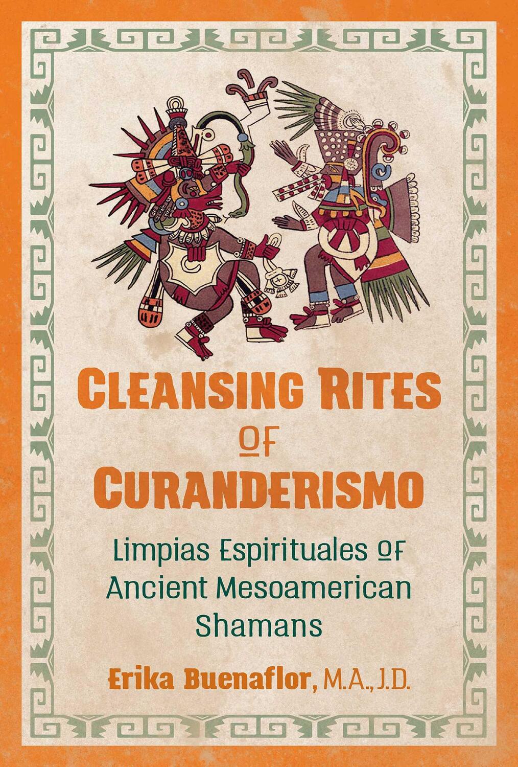 Cover: 9781591433118 | Cleansing Rites of Curanderismo: Limpias Espirituales of Ancient...