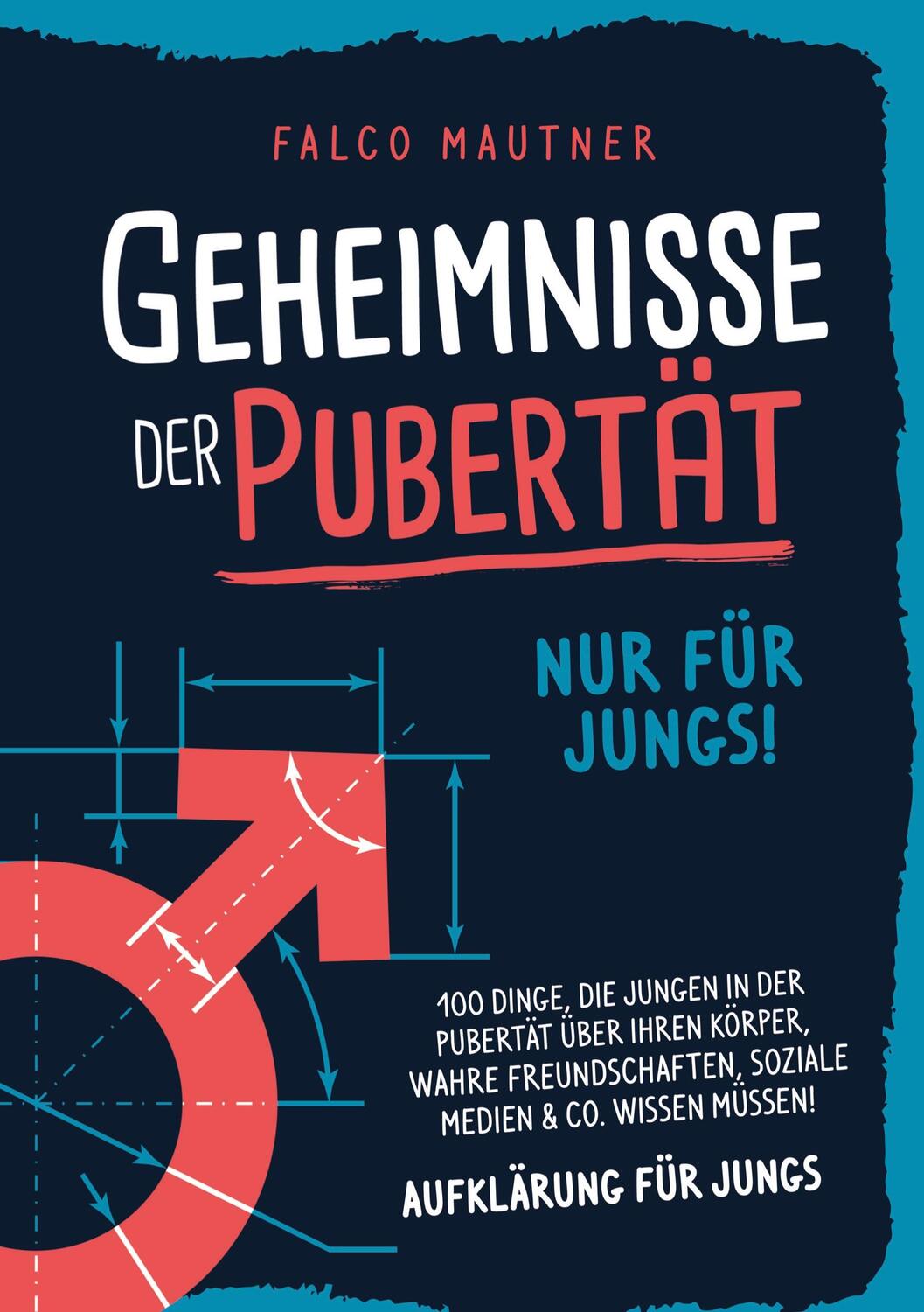 Cover: 9783989354739 | Geheimnisse der Pubertät - Nur für Jungs! 100 Dinge, die Jungen in...