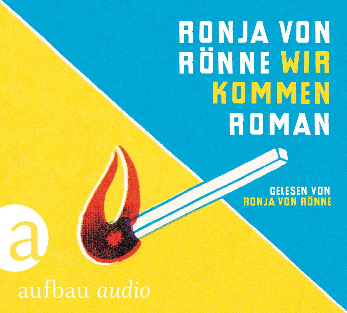 Cover: 9783945733189 | Wir kommen, 1 Audio-CD, 1 MP3 | Roman. Gelesen von Ronja von Rönne