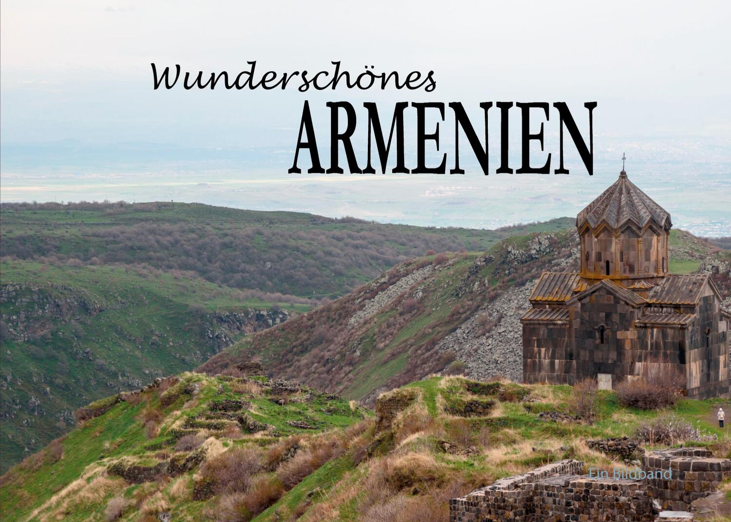 Cover: 9783948962012 | Wunderschönes Armenien | Ein Bildband | Edition Dünentraum | Buch