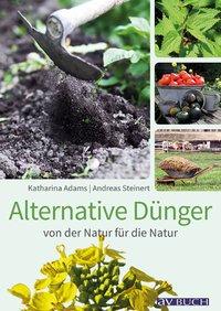 Cover: 9783840475498 | Alternative Dünger | Katharina/Steinert, Andreas Adams | Taschenbuch