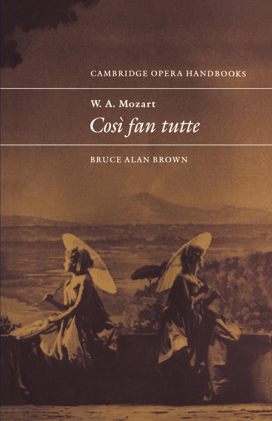 Cover: 9780521437356 | W. A. Mozart | Cos Fan Tutte | Bruce Alan Brown | Taschenbuch | 2002