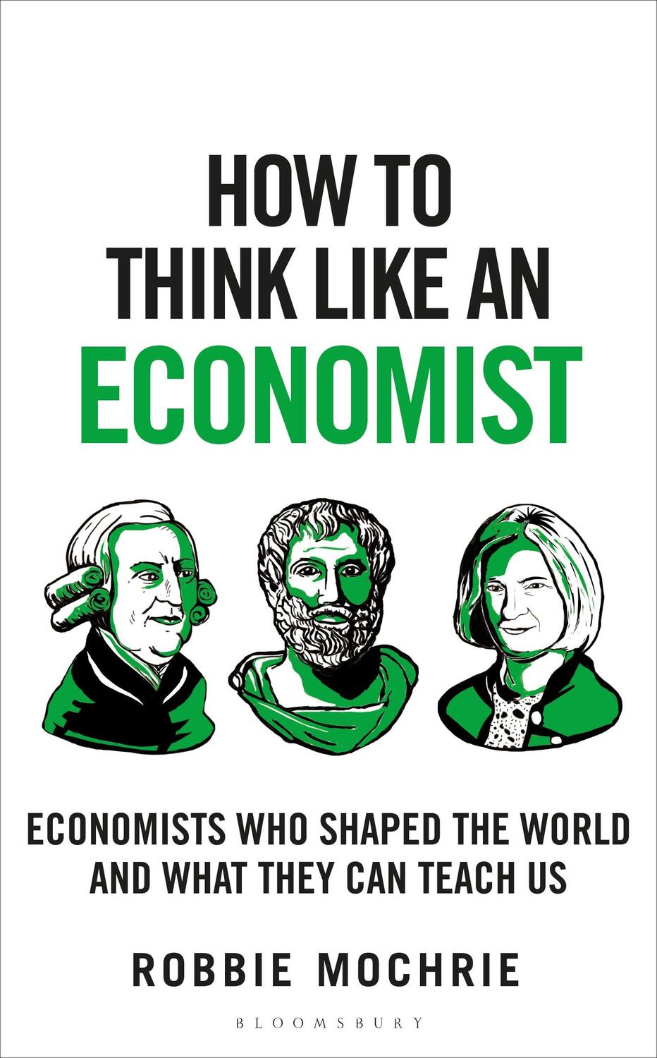 Cover: 9781399408622 | How to Think Like an Economist | Robbie Mochrie | Taschenbuch | 2024