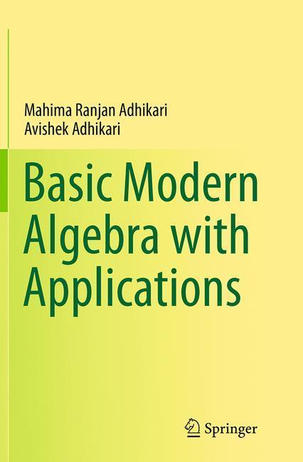 Cover: 9788132234982 | Basic Modern Algebra with Applications | Avishek Adhikari (u. a.)