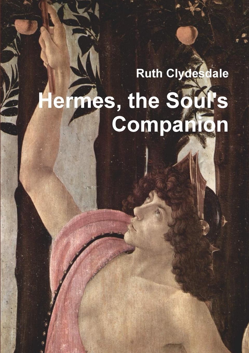 Cover: 9781445274003 | Hermes, the Soul's Companion | Ruth Clydesdale | Taschenbuch | 2010