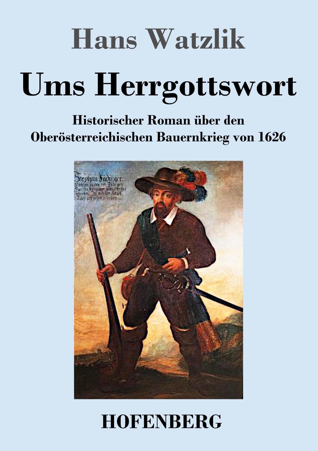 Cover: 9783743744059 | Ums Herrgottswort | Hans Watzlik | Taschenbuch | Paperback | Deutsch