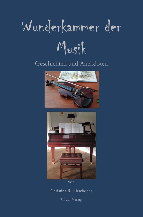 Cover: 9783746765822 | Wunderkammer der Musik | Christina R. Hirschochs | Taschenbuch | 2018