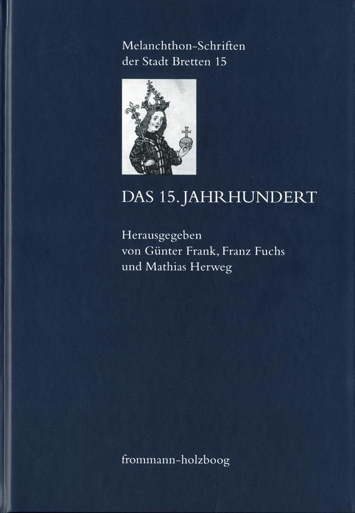 Cover: 9783772828874 | Das 15. Jahrhundert | Günter Frank (u. a.) | Buch | Deutsch | 2021