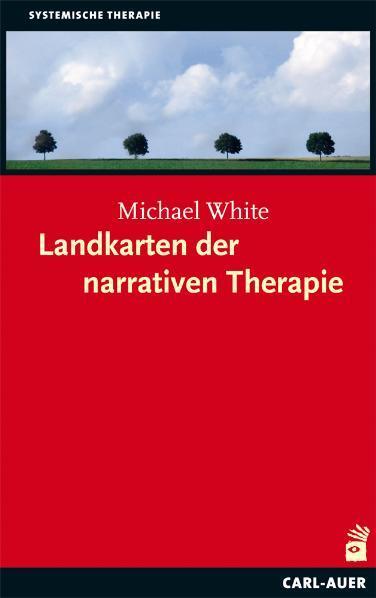 Cover: 9783896707413 | Landkarten der narrativen Therapie | Michael White | Taschenbuch
