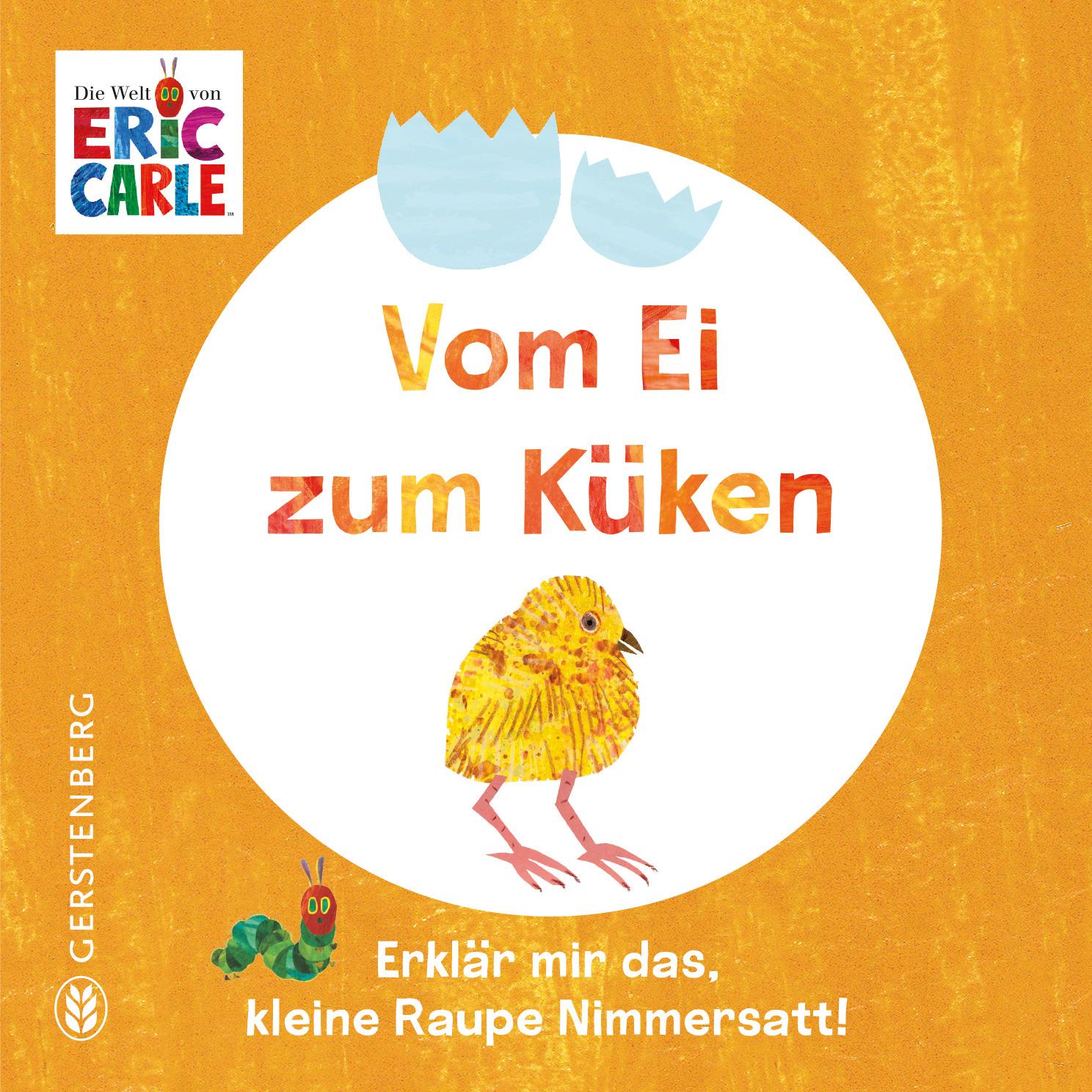 Cover: 9783836962988 | Vom Ei zum Küken | Erklär mir das, kleine Raupe Nimmersatt | Carle