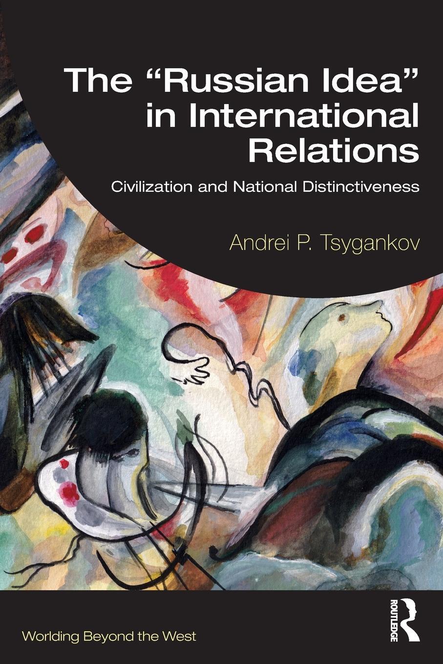 Cover: 9781032455594 | The "Russian Idea" in International Relations | Andrei P. Tsygankov