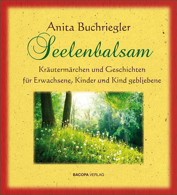 Cover: 9783902735775 | Seelenbalsam | Anita Buchriegler | Buch | Deutsch | 2015