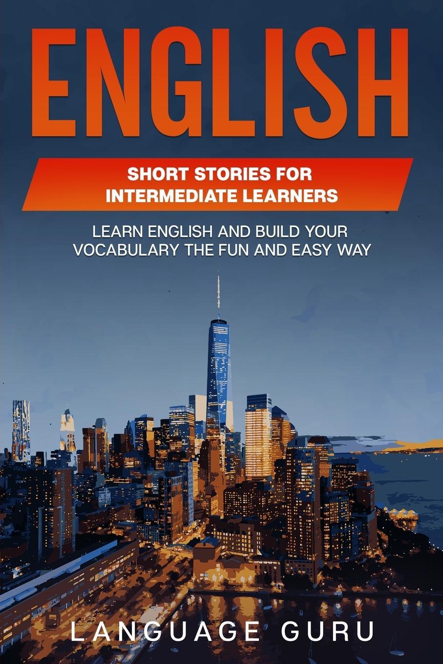 Cover: 9781950321445 | English Short Stories for Intermediate Learners | Language Guru | Buch
