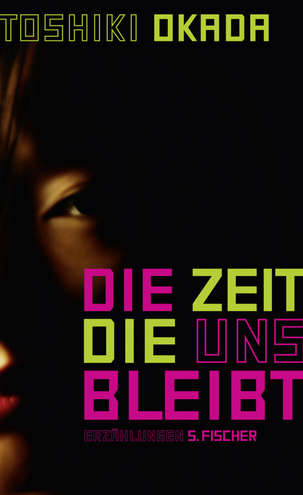 Cover: 9783100540171 | Die Zeit, die uns bleibt | Erzählungen | Toshiki Okada | Buch | 160 S.