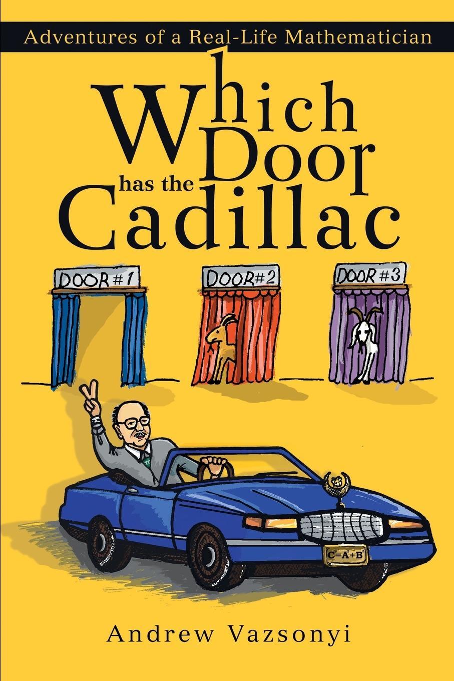 Cover: 9780595260621 | Which Door has the Cadillac | Adventures of a Real-Life Mathematician