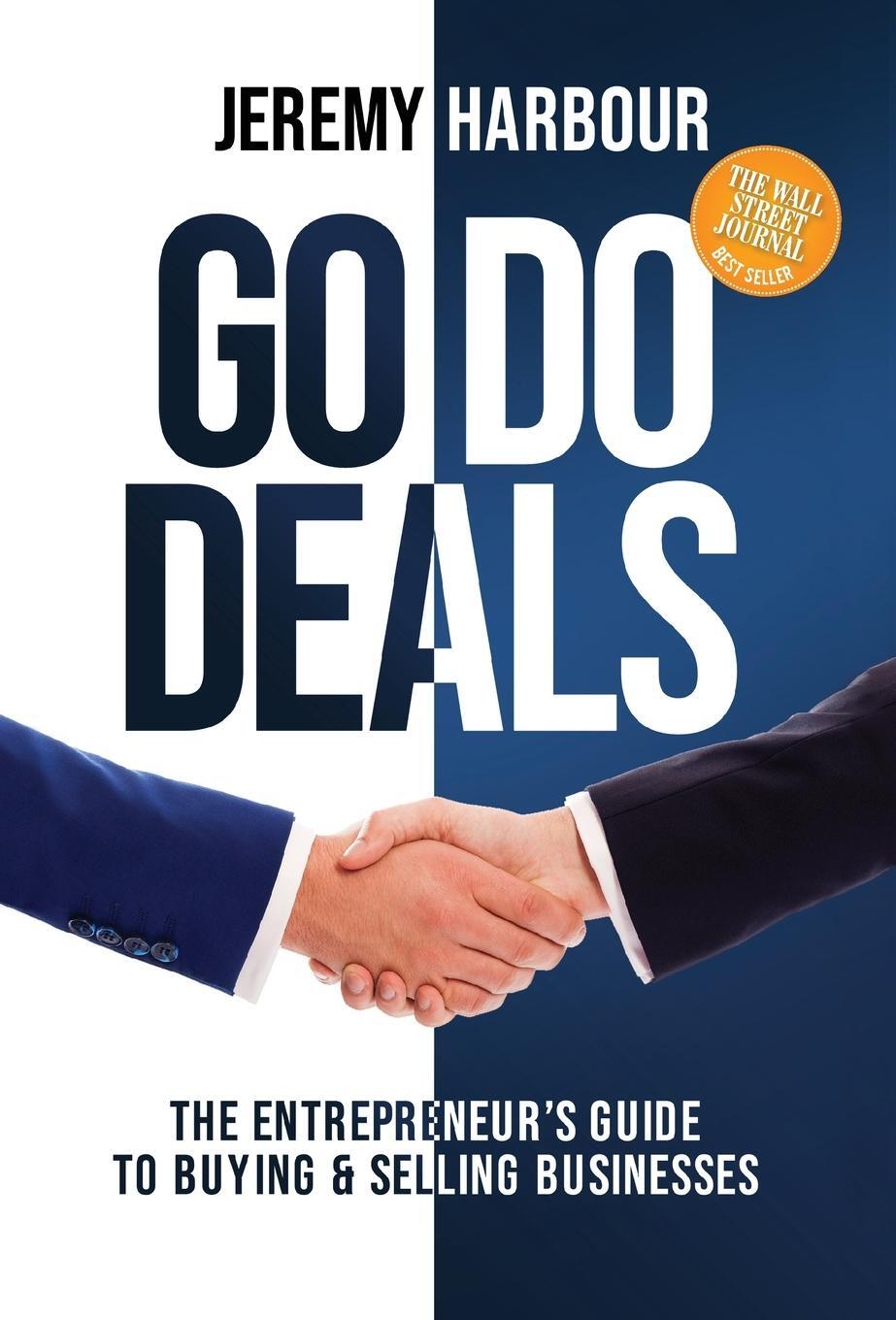 Cover: 9781631952920 | Go Do Deals | The Entrepreneur's Guide to Buying &amp; Selling Businesses