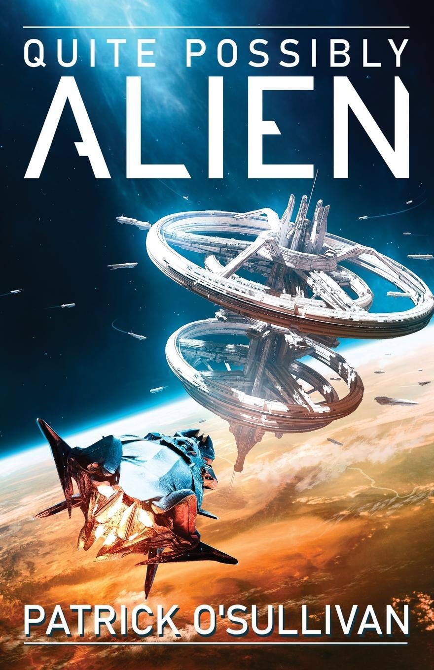 Cover: 9781625600202 | Quite Possibly Alien | Patrick O'Sullivan | Taschenbuch | Paperback