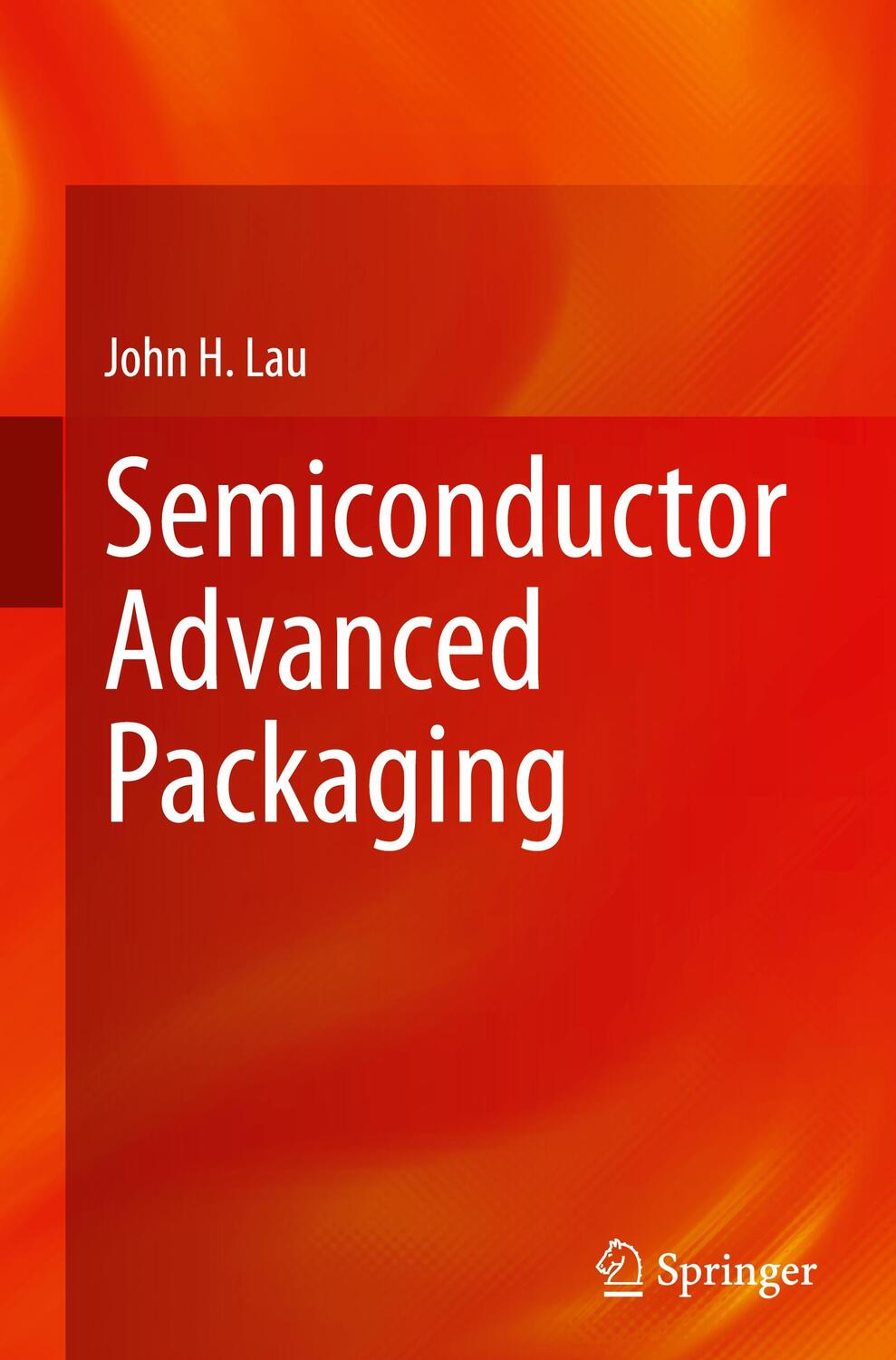Cover: 9789811613753 | Semiconductor Advanced Packaging | John H. Lau | Buch | XXII | 2021