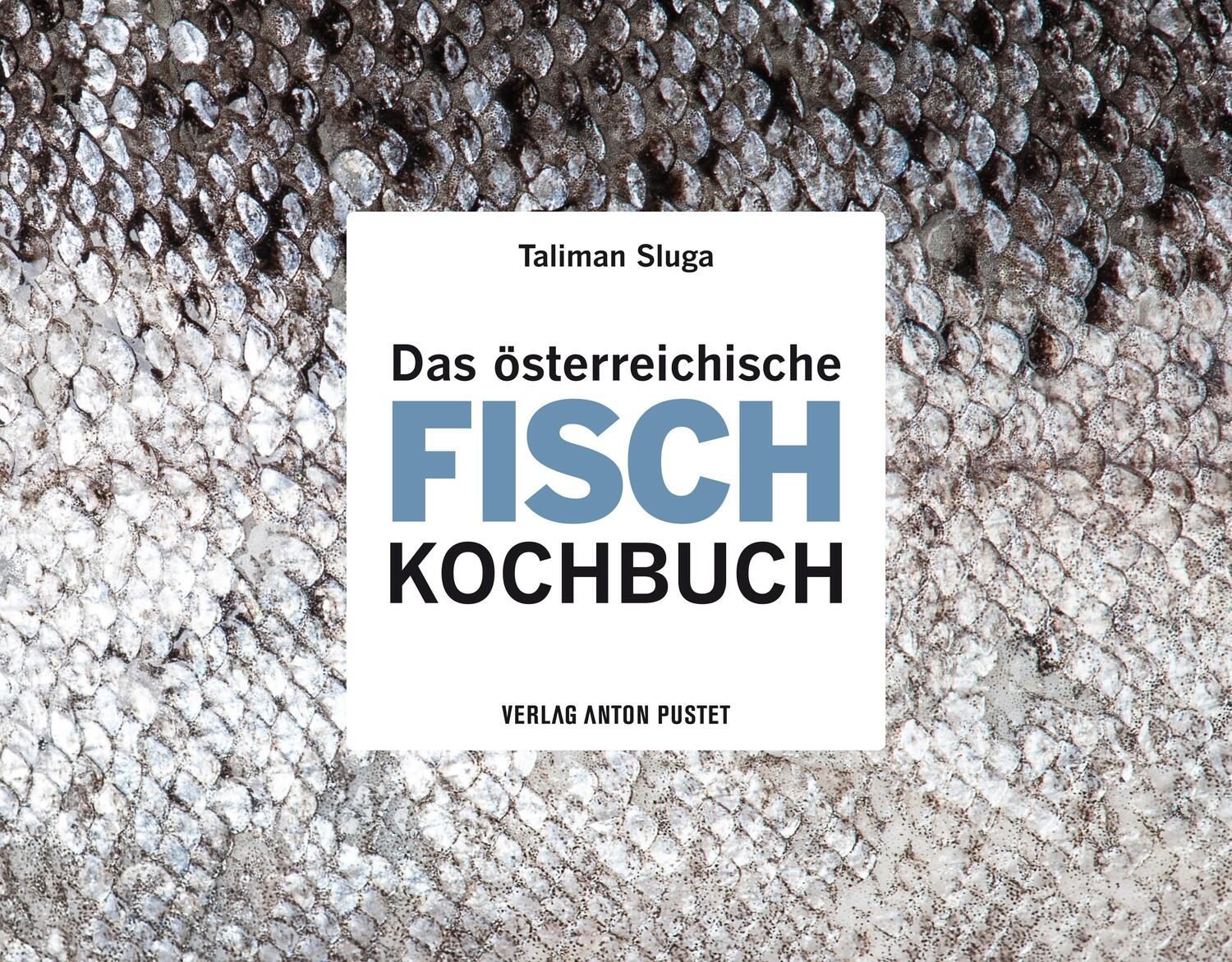 Cover: 9783702509583 | Das österreichische Fisch-Kochbuch | Taliman Sluga | Buch | Deutsch