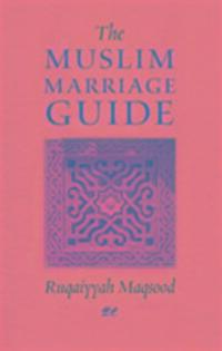 Cover: 9781872038117 | The Muslim Marriage Guide | Ruqaiyyah Waris Maqsood | Taschenbuch