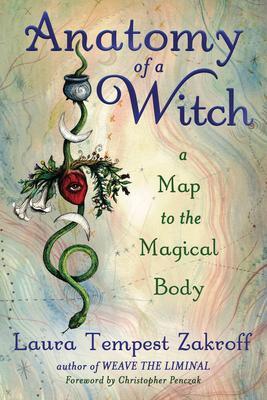 Cover: 9780738764344 | Anatomy of a Witch | A Map to the Magical Body | Laura Tempest Zakroff