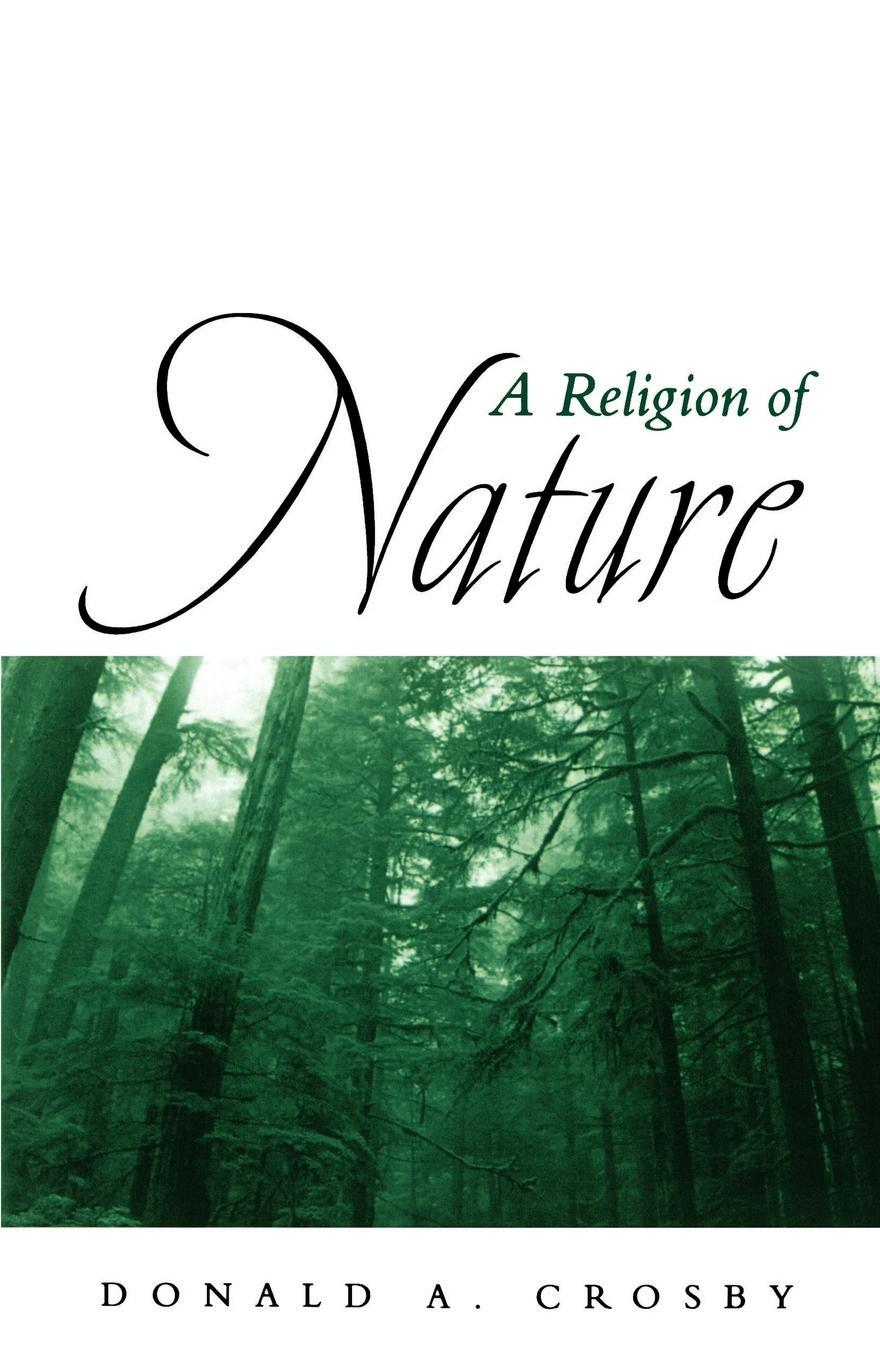 Cover: 9780791454541 | A Religion of Nature | Donald A. Crosby | Taschenbuch | Paperback
