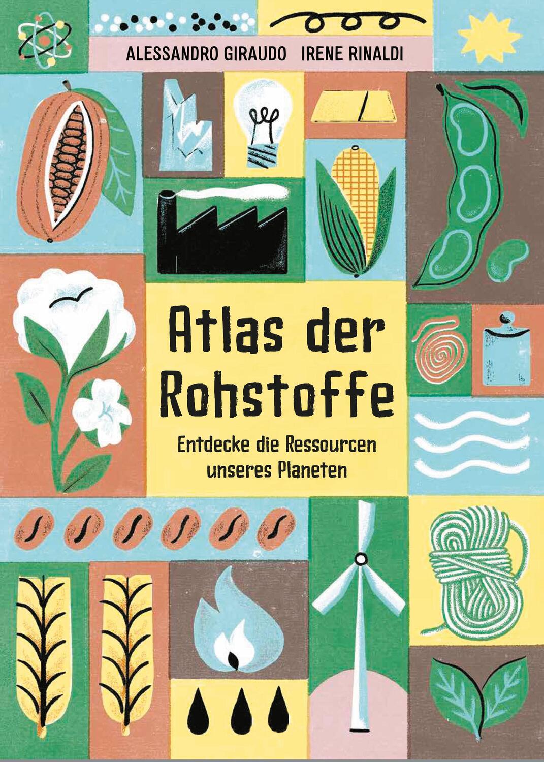 Cover: 9783038762720 | Atlas der Rohstoffe | Entdecke die Ressourcen unseres Planeten | Buch