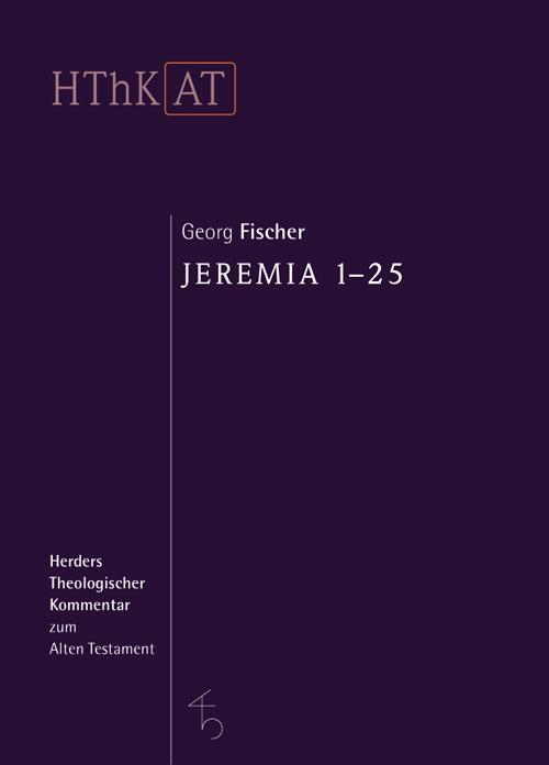 Cover: 9783451268380 | Jeremia 1 - 25 | Georg Fischer | Buch | Deutsch | 2005 | Verlag Herder