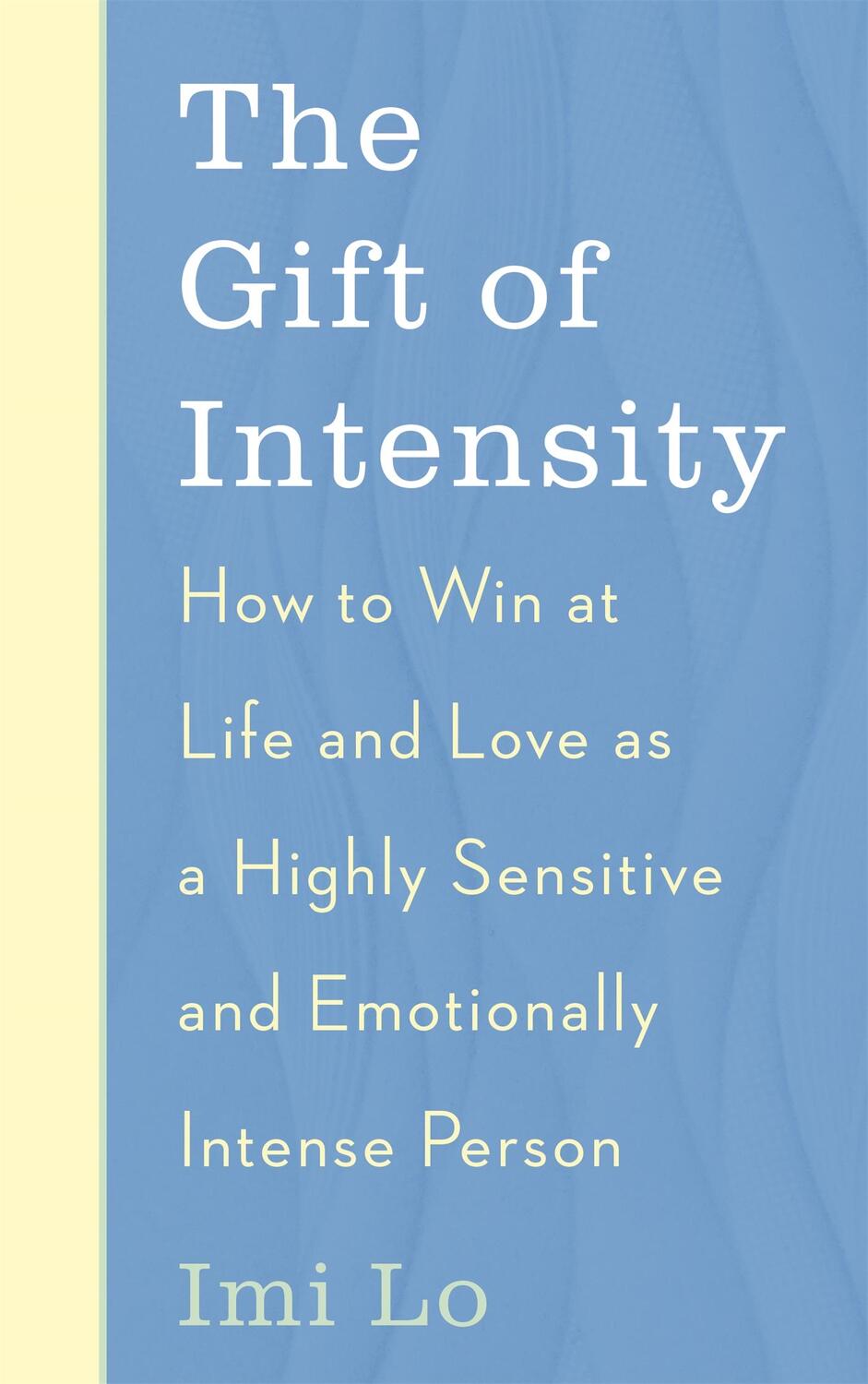 Cover: 9781529341164 | The Gift of Intensity | Imi Lo | Taschenbuch | 2023