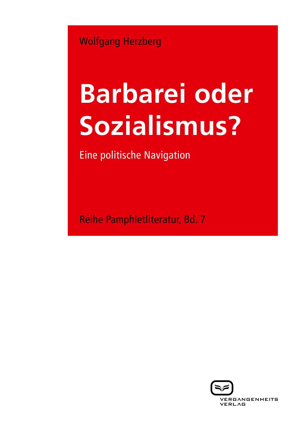 Cover: 9783864083266 | Barbarei oder Sozialismus? | Wolfgang Herzberg | Taschenbuch | 90 S.