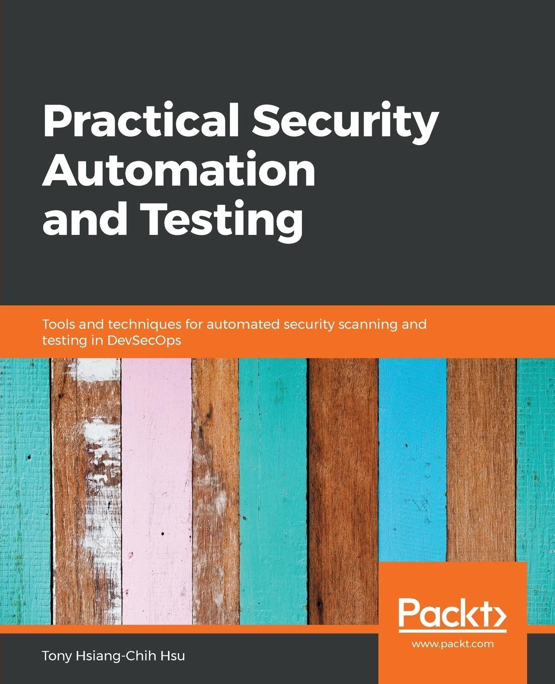 Cover: 9781789802023 | Practical Security Automation | Tony Hsu | Taschenbuch | Paperback