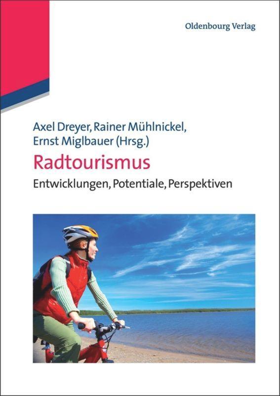 Cover: 9783486588491 | Radtourismus | Entwicklungen, Potentiale, Perspektiven | Taschenbuch