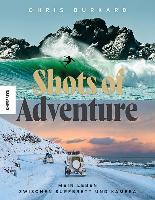 Cover: 9783957285379 | Shots of Adventure | Mein Leben zwischen Surfbrett und Kamera | Buch