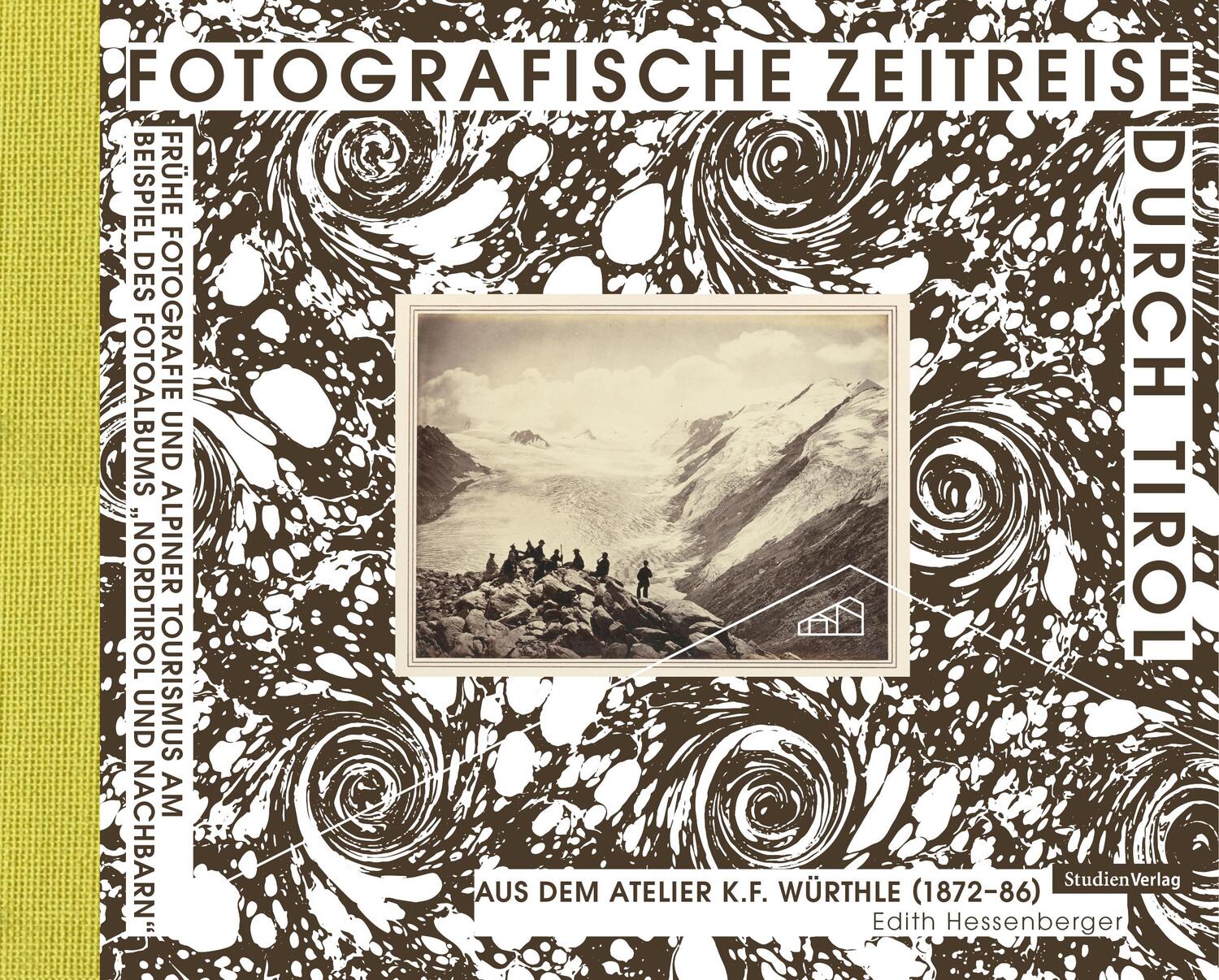 Cover: 9783706562010 | Fotografische Zeitreise durch Tirol | Edith Hessenberger | Buch | 2021