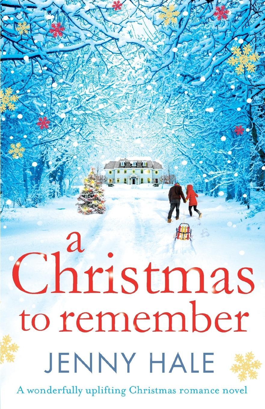 Cover: 9781909490673 | A Christmas to Remember | Jenny Hale | Taschenbuch | Paperback | 2014