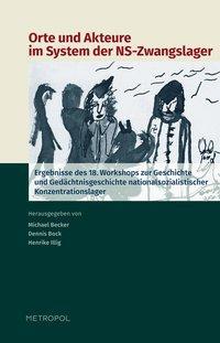 Cover: 9783863312268 | Orte und Akteure im System der NS-Zwangslager | Taschenbuch | 284 S.