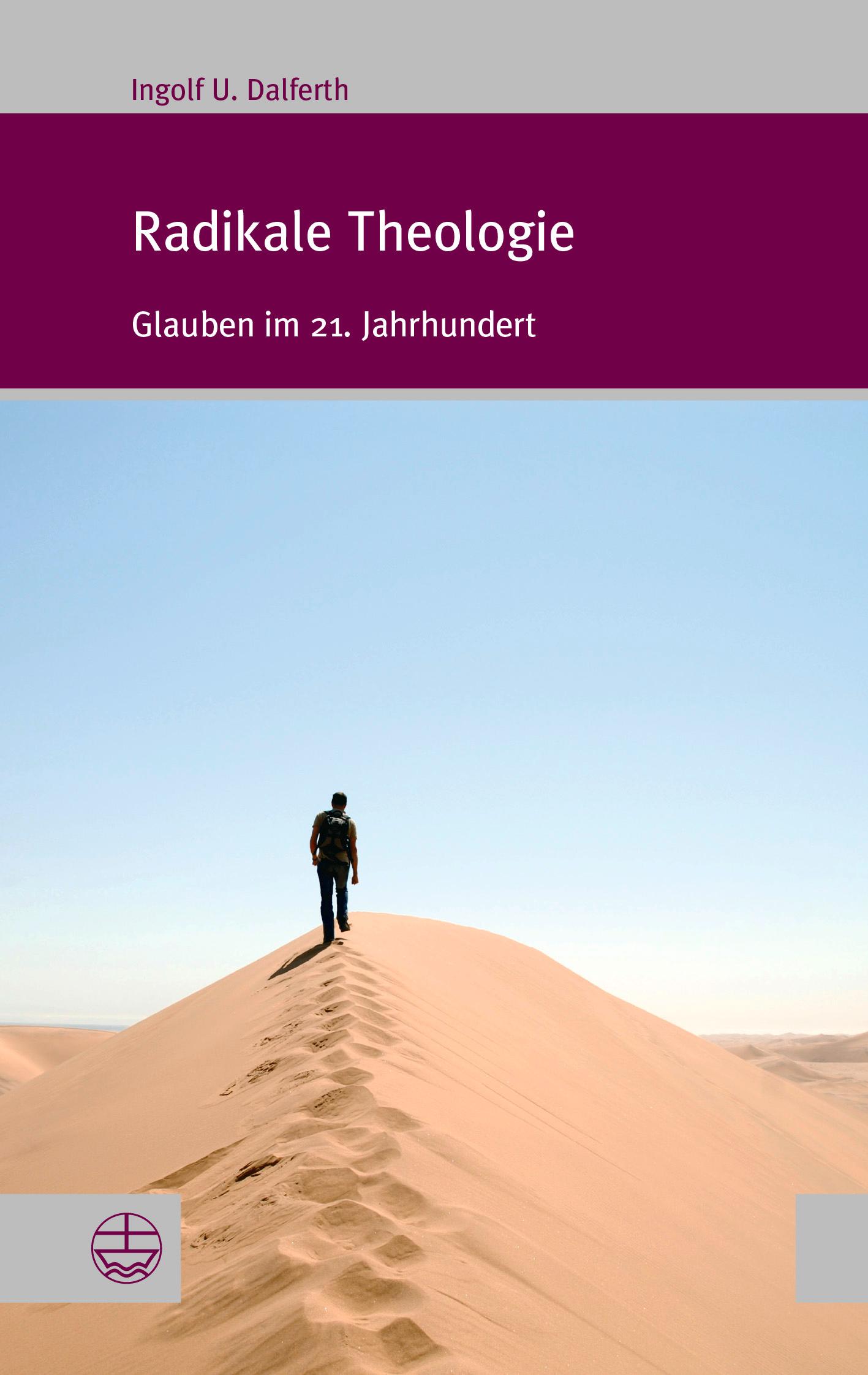 Cover: 9783374027866 | Radikale Theologie | Glauben im 21. Jahrhundert | Ingolf U. Dalferth