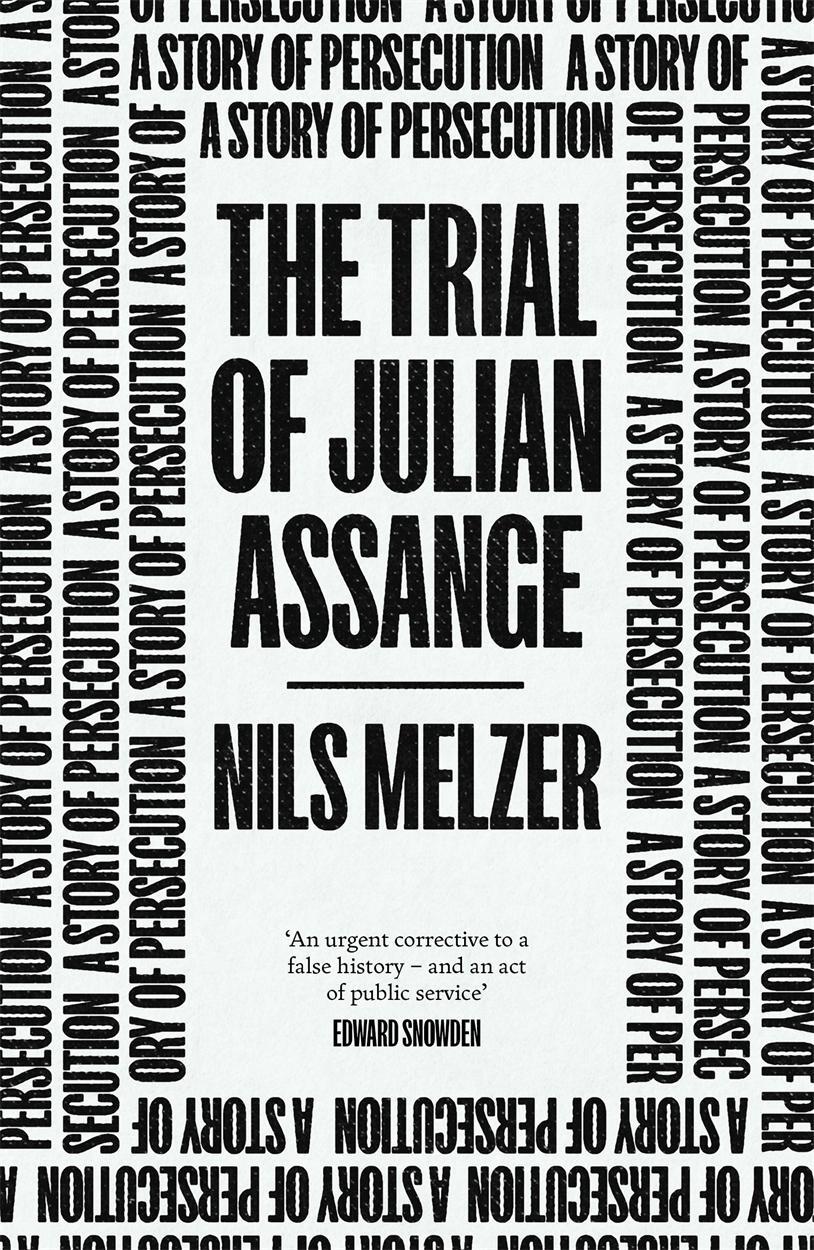 Cover: 9781839766237 | The Trial of Julian Assange | A Story of Persecution | Nils Melzer